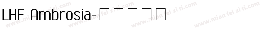 LHF Ambrosia字体转换